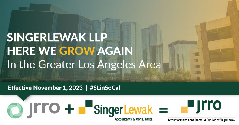 SingerLewak LLP – Here we grow again in the Greater Los Angeles area with the merger of Thousand Oaks-based firm JRRO, LLP