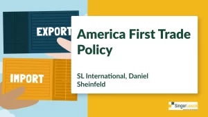 America First Trade Policy – SL International, Daniel Sheinfeld