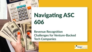 banner for article: Navigating ASC 606: Revenue Recognition Challenges for Venture-Backed Tech Companies