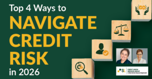 TOP 4 WAYS FOR YOUR CREDIT UNION TO NAVIGATE CREDIT RISK IN 2026